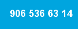 906 536 63 14